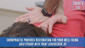 Chiropractic Provides Restoration For Your Well-being