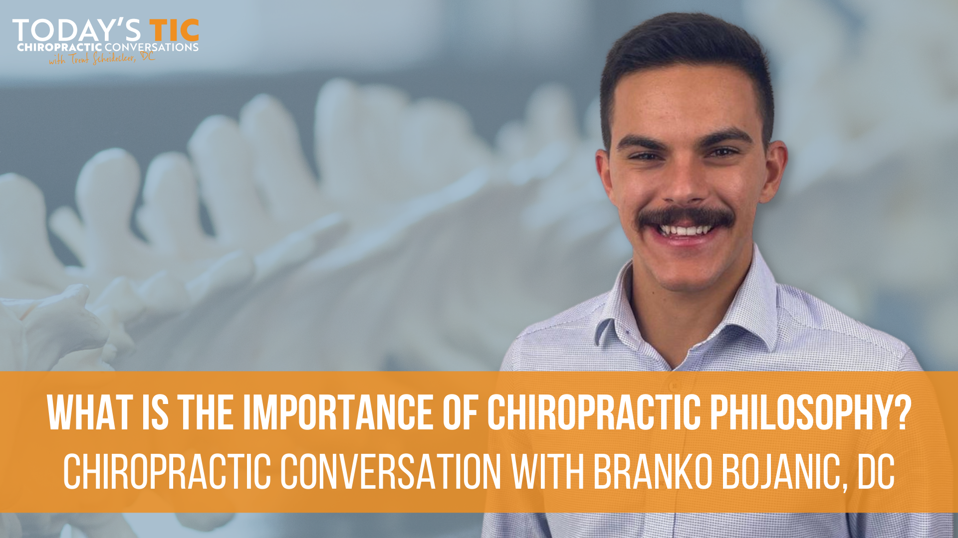Chiropractic Conversations What is the importance of Chiropractic Philosophy