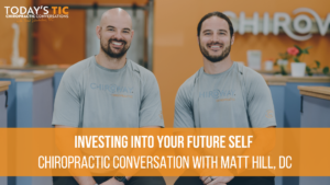 Chiropractic Conversation with Matt Hill, DC